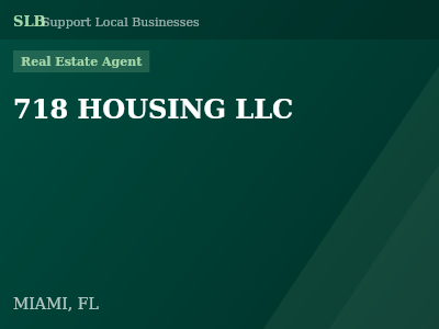 718 HOUSING LLC — Real Estate Agent in MIAMI, FL