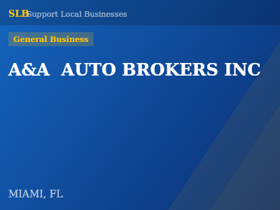 A&A  AUTO BROKERS INC — General Business in MIAMI, FL