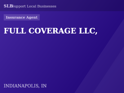 FULL COVERAGE LLC, — Insurance Agent in INDIANAPOLIS, IN