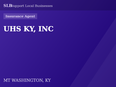 UHS KY, INC — Insurance Agent in MT WASHINGTON, KY