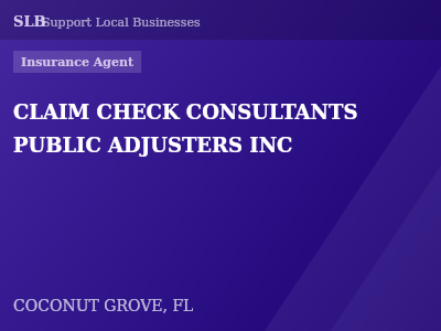 CLAIM CHECK CONSULTANTS PUBLIC ADJUSTERS INC — Insurance Agent in COCONUT GROVE, FL