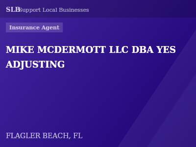 MIKE MCDERMOTT LLC DBA YES ADJUSTING — Insurance Agent in FLAGLER BEACH, FL