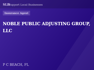 NOBLE PUBLIC ADJUSTING GROUP, LLC — Insurance Agent in P C BEACH, FL