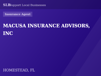 MACUSA INSURANCE ADVISORS, INC — Insurance Agent in HOMESTEAD, FL