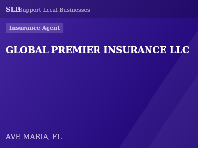 GLOBAL PREMIER INSURANCE LLC — Insurance Agent in AVE MARIA, FL