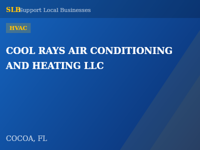 COOL RAYS AIR CONDITIONING AND HEATING LLC — HVAC in COCOA, FL