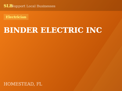 BINDER ELECTRIC INC — Electrician in HOMESTEAD, FL