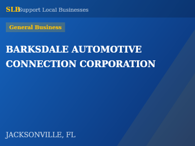 BARKSDALE AUTOMOTIVE CONNECTION CORPORATION — General Business in JACKSONVILLE, FL