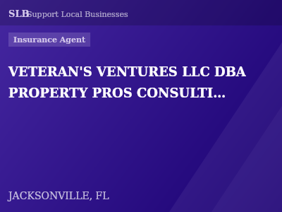 VETERAN'S VENTURES LLC DBA PROPERTY PROS CONSULTING — Insurance Agent in JACKSONVILLE, FL