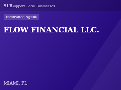 FLOW FINANCIAL LLC. — Insurance Agent in MIAMI, FL