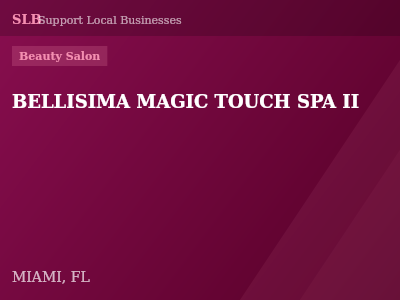 BELLISIMA MAGIC TOUCH SPA II — Beauty Salon in MIAMI, FL