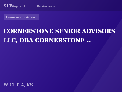 CORNERSTONE SENIOR ADVISORS LLC, DBA CORNERSTONE SA INSURANCE SOLUTIONS — Insurance Agent in WICHITA, KS
