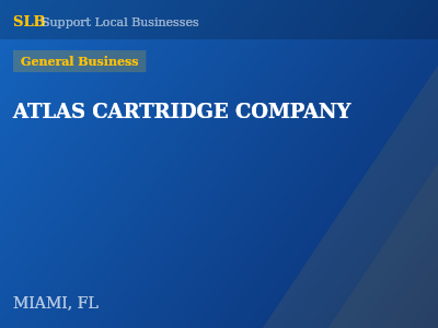 ATLAS CARTRIDGE COMPANY — General Business in MIAMI, FL