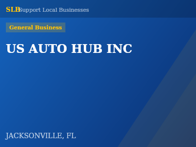 US AUTO HUB INC — General Business in JACKSONVILLE, FL