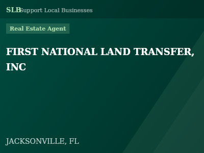 FIRST NATIONAL LAND TRANSFER, INC — Real Estate Agent in JACKSONVILLE, FL