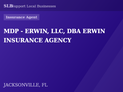 MDP - ERWIN, LLC, DBA ERWIN INSURANCE AGENCY — Insurance Agent in JACKSONVILLE, FL