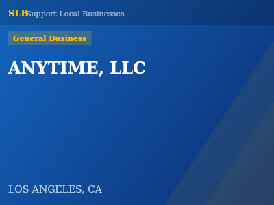 ANYTIME, LLC — General Business in LOS ANGELES, CA