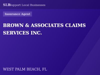 BROWN & ASSOCIATES CLAIMS SERVICES INC. — Insurance Agent in WEST PALM BEACH, FL