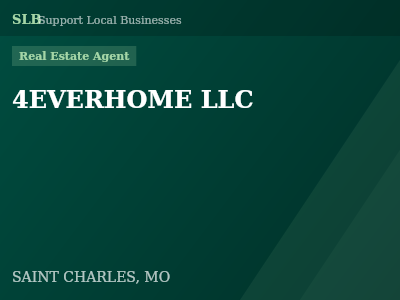 4EVERHOME LLC — Real Estate Agent in SAINT CHARLES, MO