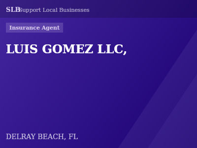 LUIS GOMEZ LLC, — Insurance Agent in DELRAY BEACH, FL