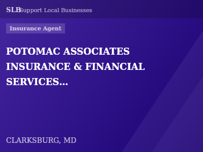 POTOMAC ASSOCIATES INSURANCE & FINANCIAL SERVICES,LLC, — Insurance Agent in CLARKSBURG, MD