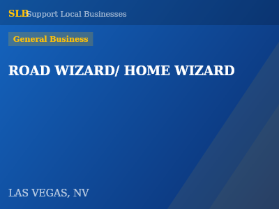 ROAD WIZARD/ HOME WIZARD — General Business in LAS VEGAS, NV