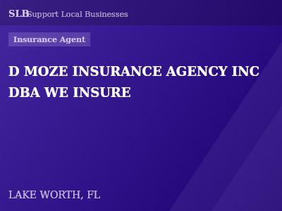 D MOZE INSURANCE AGENCY INC DBA WE INSURE — Insurance Agent in LAKE WORTH, FL