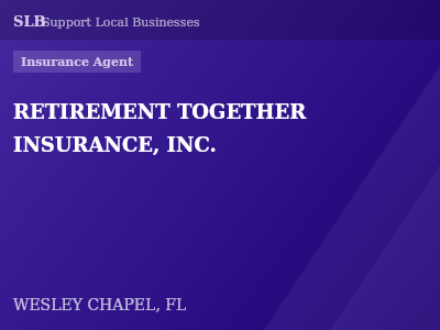 RETIREMENT TOGETHER INSURANCE, INC. — Insurance Agent in WESLEY CHAPEL, FL