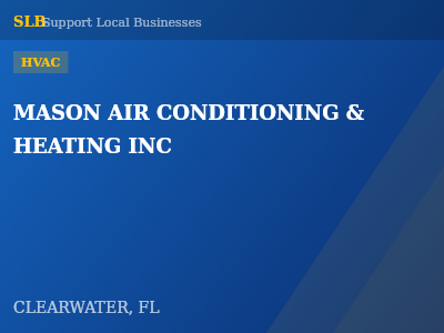 MASON AIR CONDITIONING & HEATING INC — HVAC in CLEARWATER, FL
