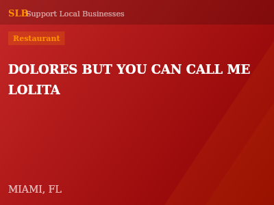 DOLORES BUT YOU CAN CALL ME LOLITA — Restaurant in MIAMI, FL