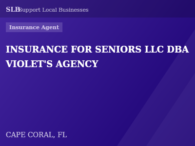 INSURANCE FOR SENIORS LLC DBA VIOLET'S AGENCY — Insurance Agent in CAPE CORAL, FL