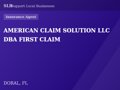 AMERICAN CLAIM SOLUTION LLC DBA FIRST CLAIM — Insurance Agent in DORAL, FL