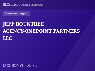 JEFF ROUNTREE AGENCY-ONEPOINT PARTNERS LLC, — Insurance Agent in JACKSONVILLE, FL
