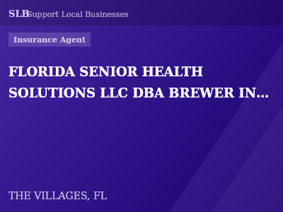 FLORIDA SENIOR HEALTH SOLUTIONS LLC DBA BREWER INSURANCE SERVICES — Insurance Agent in THE VILLAGES, FL