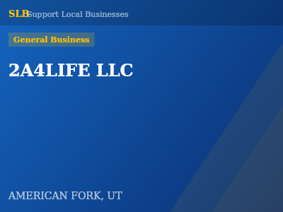 2A4LIFE LLC — General Business in AMERICAN FORK, UT