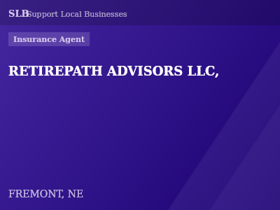 RETIREPATH ADVISORS LLC, — Insurance Agent in FREMONT, NE