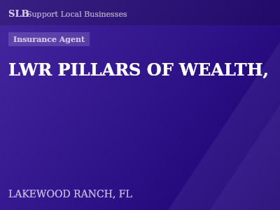 LWR PILLARS OF WEALTH, — Insurance Agent in LAKEWOOD RANCH, FL