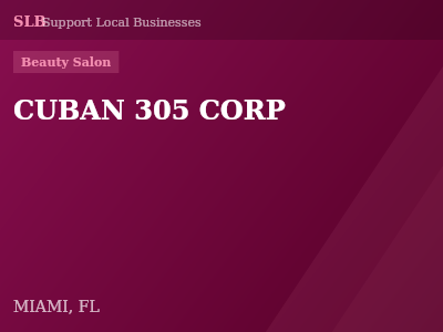 CUBAN 305 CORP — Beauty Salon in MIAMI, FL