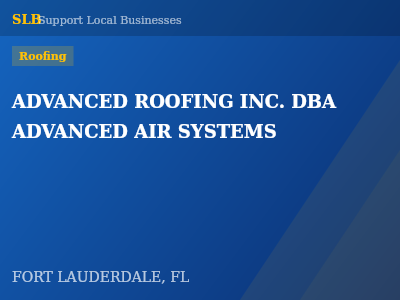 ADVANCED ROOFING INC. DBA ADVANCED AIR SYSTEMS — Roofing in FORT LAUDERDALE, FL