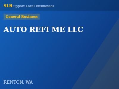 AUTO REFI ME LLC — General Business in RENTON, WA