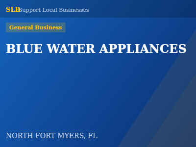 BLUE WATER APPLIANCES — General Business in NORTH FORT MYERS, FL