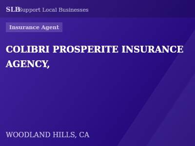 COLIBRI PROSPERITE INSURANCE AGENCY, — Insurance Agent in WOODLAND HILLS, CA