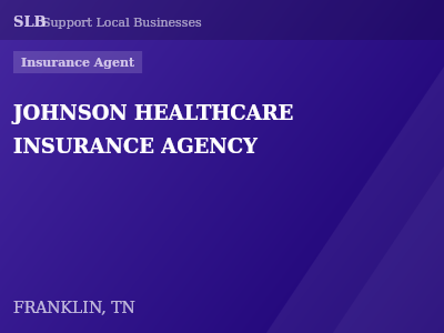 JOHNSON HEALTHCARE INSURANCE AGENCY — Insurance Agent in FRANKLIN, TN