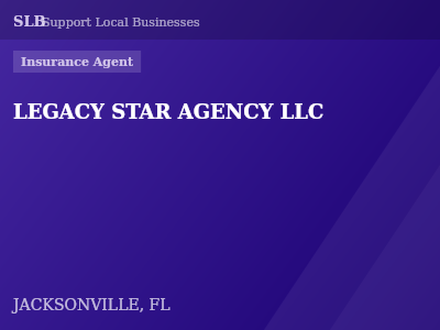 LEGACY STAR AGENCY LLC — Insurance Agent in JACKSONVILLE, FL