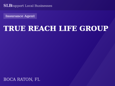 TRUE REACH LIFE GROUP — Insurance Agent in BOCA RATON, FL