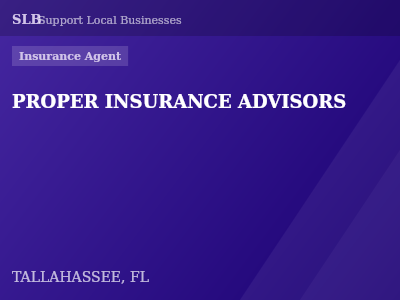 PROPER INSURANCE ADVISORS — Insurance Agent in TALLAHASSEE, FL
