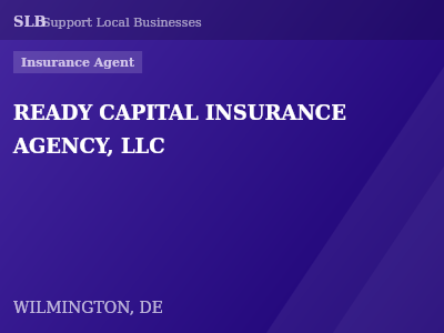 READY CAPITAL INSURANCE AGENCY, LLC — Insurance Agent in WILMINGTON, DE
