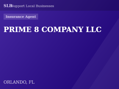 PRIME 8 COMPANY LLC — Insurance Agent in ORLANDO, FL
