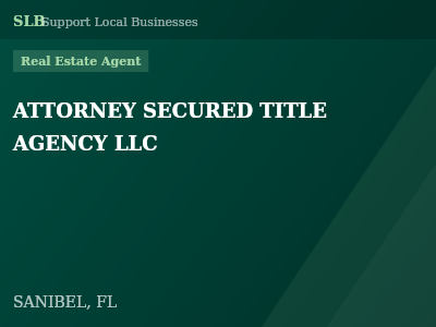 ATTORNEY SECURED TITLE AGENCY LLC — Real Estate Agent in SANIBEL, FL