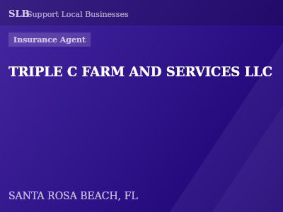 TRIPLE C FARM AND SERVICES LLC — Insurance Agent in SANTA ROSA BEACH, FL